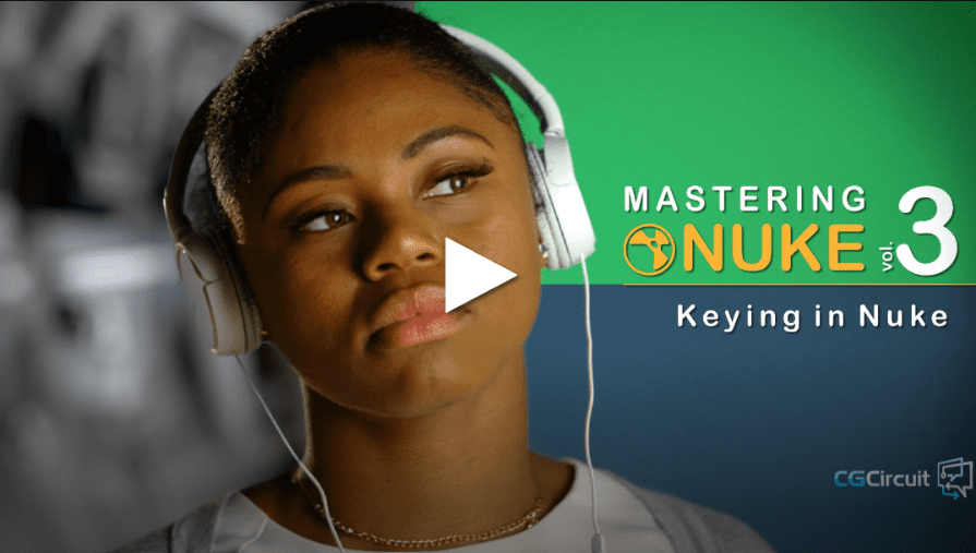 CGCircuit – Mastering Nuke Vol 3