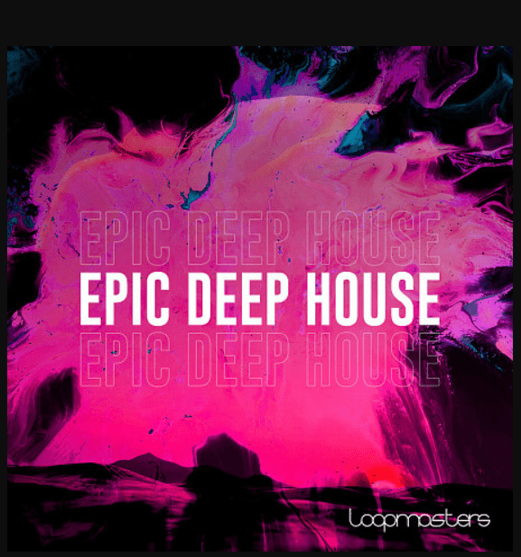 Loopmasters Epic Deep House