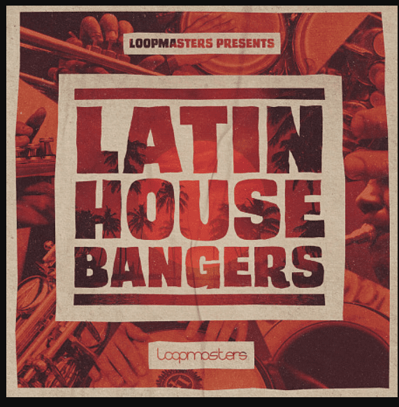 Loopmasters Latin House Bangers