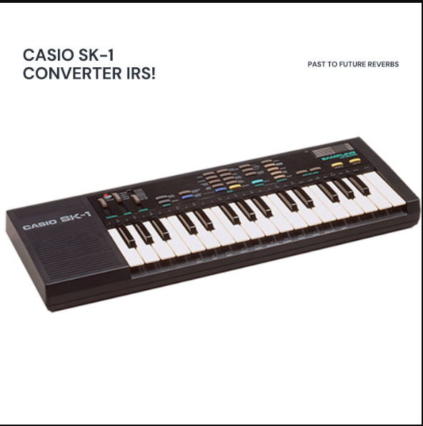 PastToFutureReverbs CASIO SK-1 Converter IRs