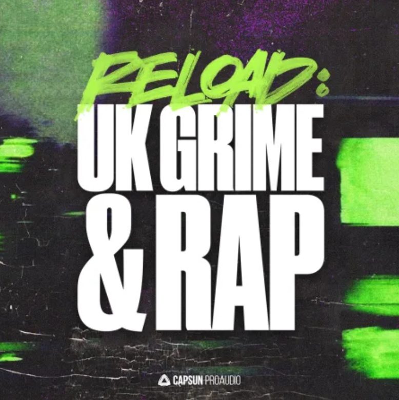 Capsun ProAudio RELOAD: UK Grime and Rap