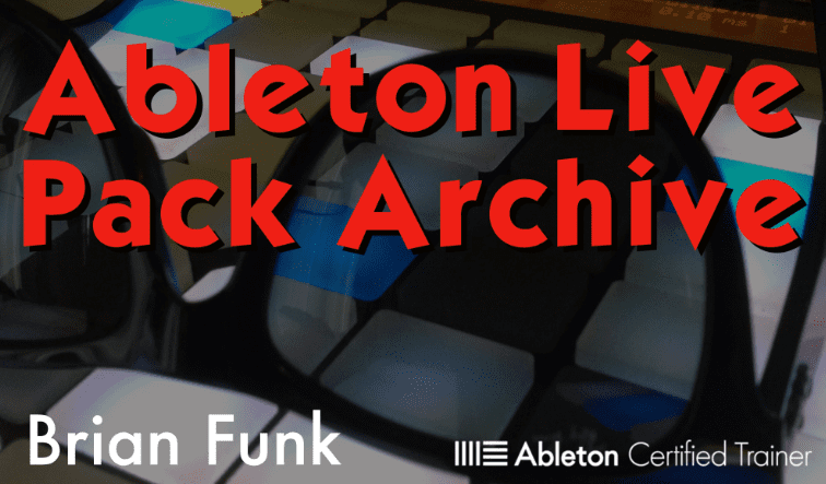 Brian Funk Ableton Live Pack Archive