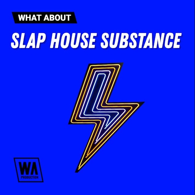 W. A. Production What About: Slap House Substance