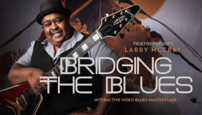 Truefire Larry McCray's Bridging The Blue