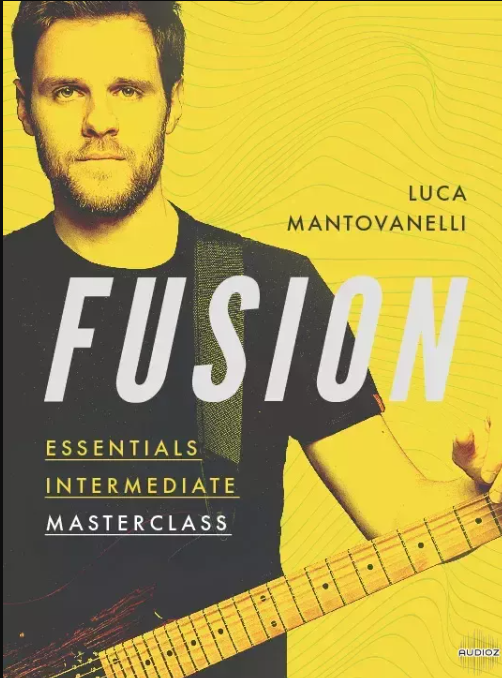 JTC Guitar Luca Mantovanelli Fusion Essentials Masterclass