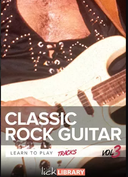 Lick Library Learn Rock Guitar Classic Tracks Volume 3