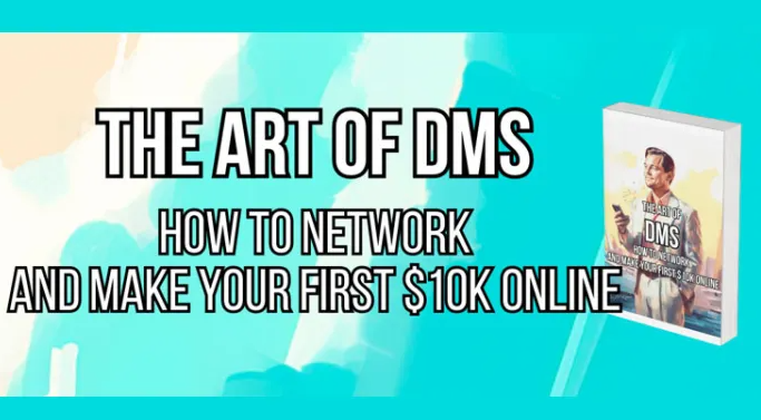 The Art of DMs – how to network and make your first $10k online