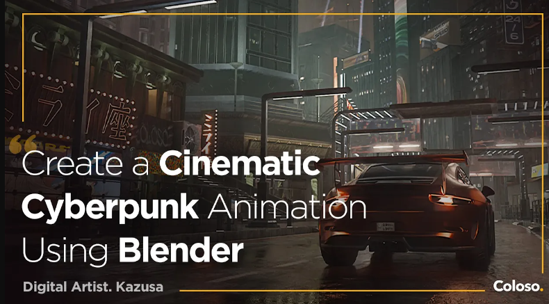 Coloso – Create Cyberpunk Animations Using Blender