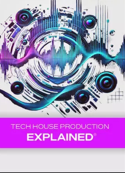 Groove3 Tech House Production Explained