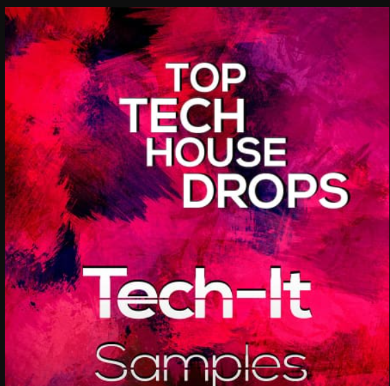 Tech It Samples Top Tech House Drops