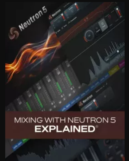 Groove3 Mixing with Neutron 5 Explained