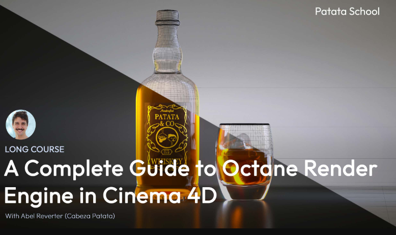 Patata School – A Complete Guide to Octane Render Engine in C4D