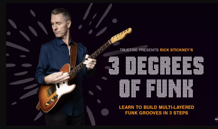 Truefire Rick Stickney's Three Degrees of Funk