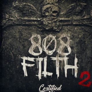 Certified Audio 808 Filth VOL.2