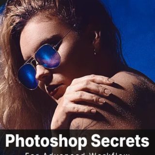 PhotoWhoa – Masterclass: Photoshop Secrets For Advanced Workflow