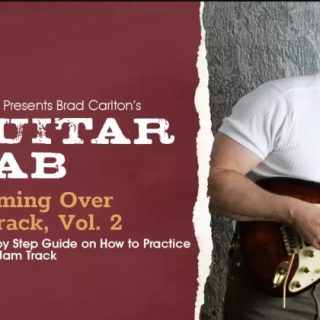 Truefire Brad Carlton's Guitar Lab: Jamming Over A Track