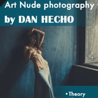 PhotoWhoa – Masterclass: Art Nude Shooting With Models By Dan Hecho