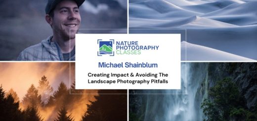Nature Photography Classes – Michael Shainblum – Creating Impact & Avoiding The Landscape Photograph