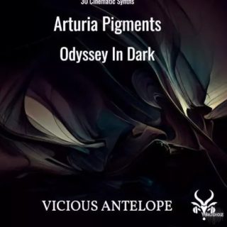 Vicious Antelope Odyssey In Dark ARTURIA PIGMENTS ANALOG LAB PRESETS