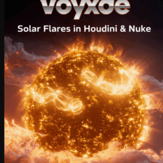 Voxyde – Solar Flares in Houdini & Nuke